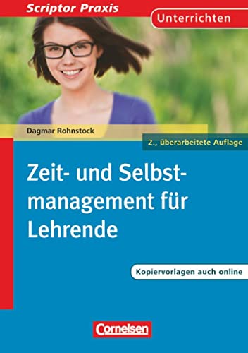 Scriptor Praxis: Zeit- und Selbstmanagement für Lehrende (2., überarbeitete Auflage) - Buch mit...