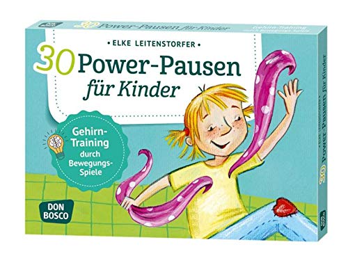 30 Power-Pausen für Kinder: Gehirn-Training durch Bewegungsspiele (Körperarbeit und innere...