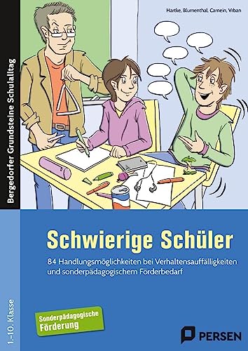 Schwierige Schüler - Förderschule: 84 Handlungsmöglichkeiten bei Verhaltensauffällig keiten und...