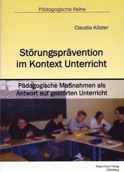Störungsprävention im Kontext Unterricht: Pädagogische Maßnahmen als Antwort auf gestörten...